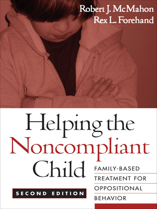 Title details for Helping the Noncompliant Child by Robert J. McMahon - Available